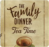 The Family Dinner: Tea Time