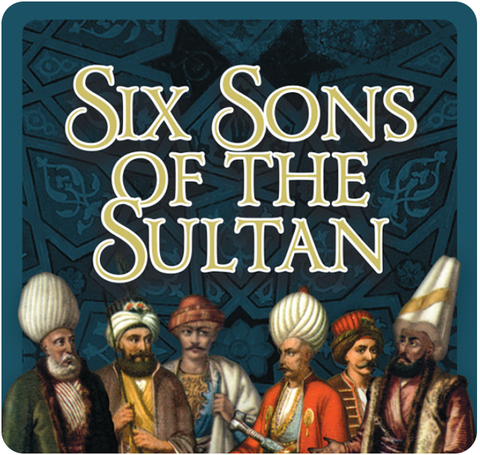 Six Sons of the Sultan