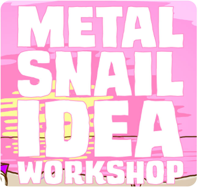 Metal Snail Idea Workshop