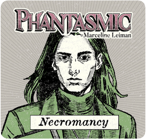 Phantasmic: Necromancy