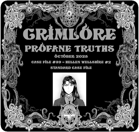 GRIMLORE Profane Truths - Case File #39
