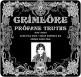 GRIMLORE Profane Truths - Case File #29