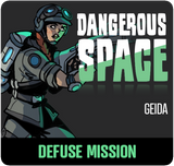 Dangerous Space 2025: Geida - Defuse Mission