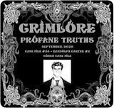 GRIMLORE Profane Truths - Case File #35