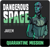 Dangerous Space 2025: Jareem - Quarantine Mission