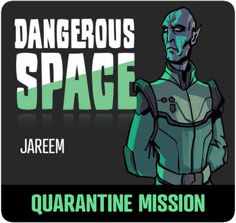Dangerous Space 2025: Jareem - Quarantine Mission