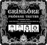 GRIMLORE Profane Truths - Case File #51