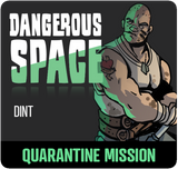 Dangerous Space 2025: Dint - Quarantine Mission