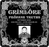 GRIMLORE Profane Truths - Case File #37