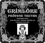 GRIMLORE Profane Truths - Case File #50
