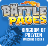 Battle Pages: Kingdom of Polyeen – Marching Order 3