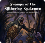 Four Against Darkness: Swamps of the Slithering Snakemen