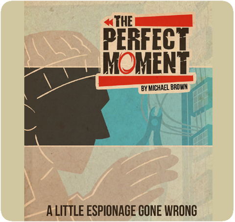 The Perfect Moment: A Little Espionage Gone Wrong