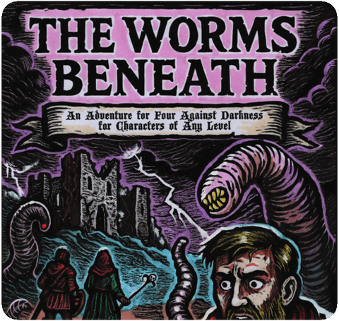A Four Against Darkness Zine - The Worms Beneath