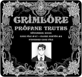 GRIMLORE Profane Truths - Case File #47