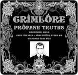 GRIMLORE Profane Truths - Case File #49