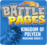 Battle Pages: Kingdom of Polyeen – Marching Order 2