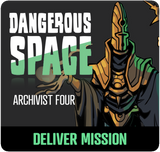 Dangerous Space 2025: Archivist Four - Deliver Mission