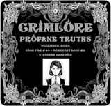 GRIMLORE Profane Truths - Case File #48