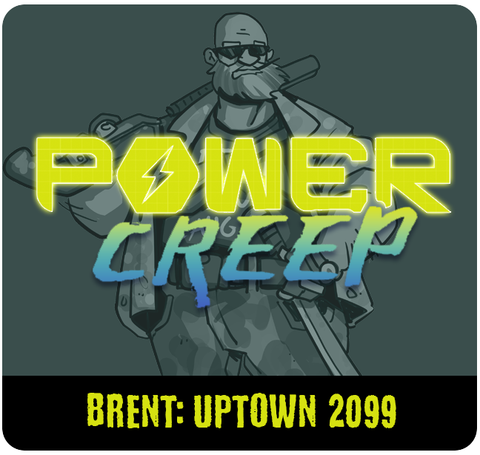 Power Creep: Tank – Uptown 2099