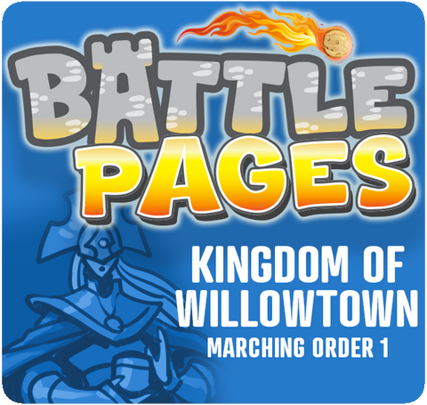 Battle Pages: Kingdom of Willowtown – Marching Order 1