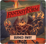 FantasyForm: Burned Away