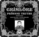 GRIMLORE Profane Truths - Case File #12