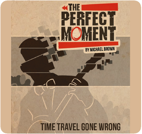 The Perfect Moment: Time Travel Gone Wrong