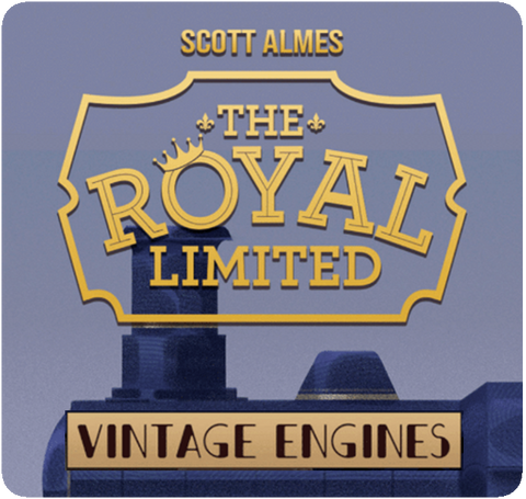 The Royal Limited: Vintage Engines