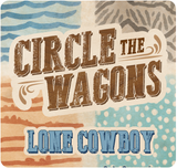 Circle The Wagons: Lone Cowboy