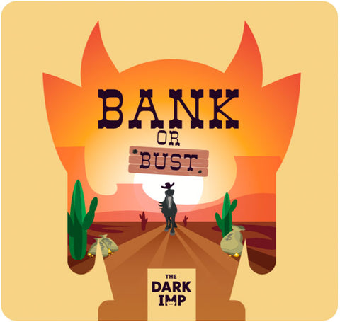 Bank or Bust