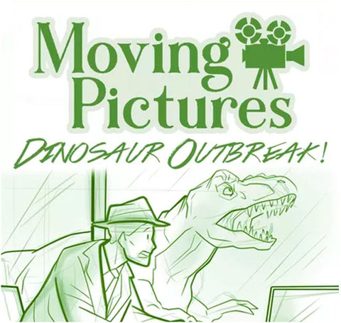 Moving Pictures: Dinosaur Outbreak