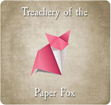 Treachery of the Paper Fox