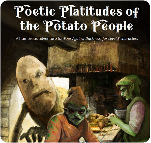 Four Against Darkness - Poetic Platitudes of the Potato People