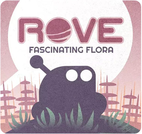 ROVE: Fascinating Flora