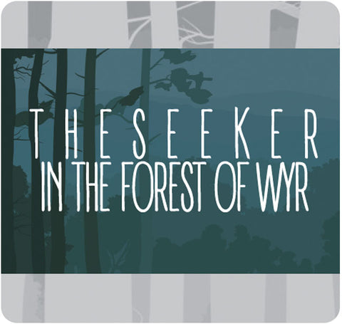 The Seeker in the Forest of Wyr