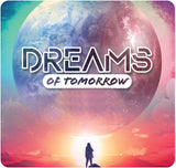 Dreams of Tomorrow