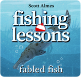 Fishing Lessons - Fabled Fish
