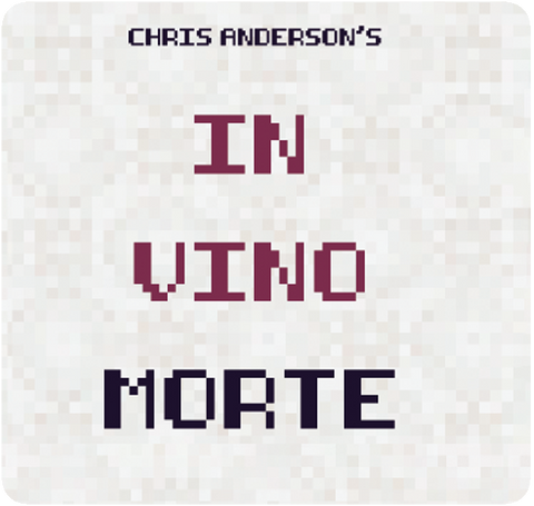 In Vino Morte - Pixel Edition