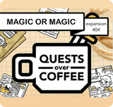 Quests Over Coffee Expansion: Magic and Magic