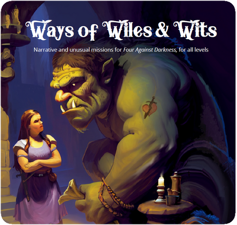 Four Against Darkness: Ways of Wiles and Wits
